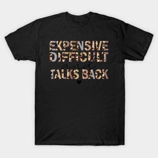 Expensive Difficult And Talks Back Mothers Day Mom Life T-Shirt